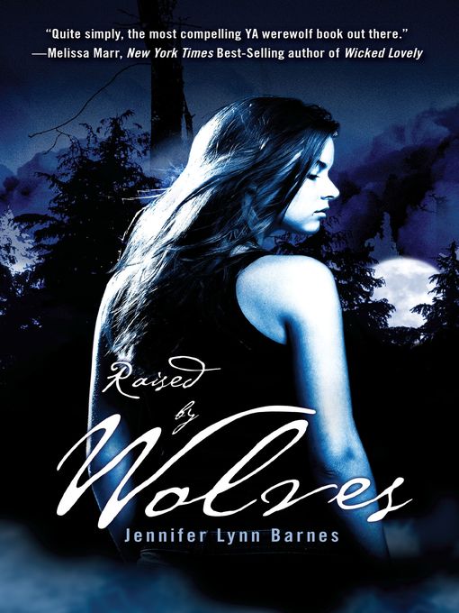 Title details for Raised by Wolves by Jennifer Lynn Barnes - Wait list